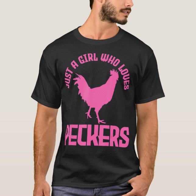 T-shirt Juste Une Fille Qui Aime Les Peckers Poulet Poulet (Devant)