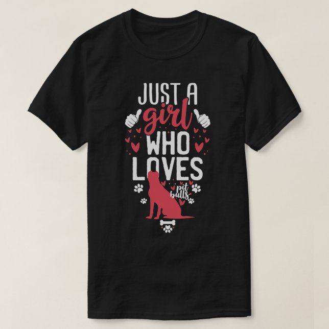 T-shirt Juste une fille qui aime les Pitbulls (Design devant)