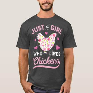T-shirt Juste une fille qui aime les poulets Poulet Agricu