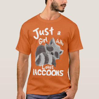 T-shirt Juste Une Fille Qui Aime Les Raccoons