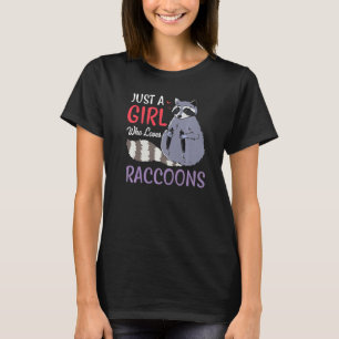 T-shirt Juste Une Fille Qui Aime Les Raccoons Trash Panda 