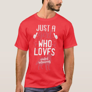 T-shirt Juste une fille qui aime les récupérateurs couvert