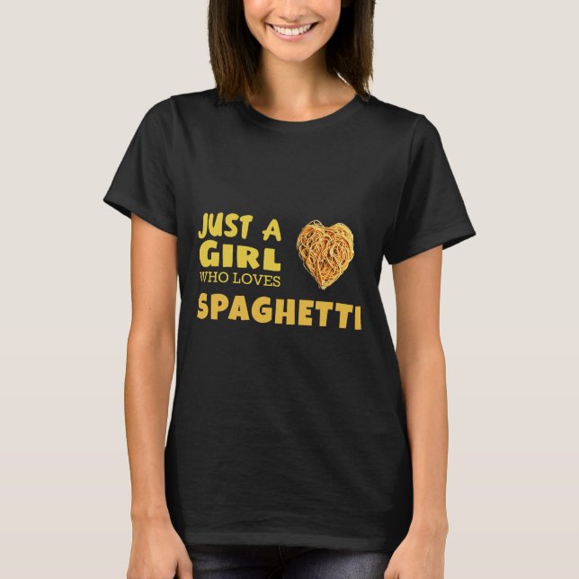 T-shirt Juste une fille qui aime les spaghettis (Devant)