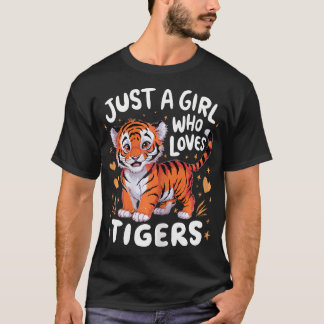 T-shirt Juste Une Fille Qui Aime Les Tigres Tigre Mignonne