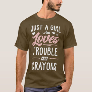 T-shirt Juste Une Fille Qui Aime Les Troubles Et Crayons C