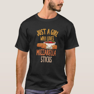 T-shirt Juste Une Fille Qui Aime Mozzarella Bâtons 1