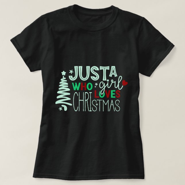 T-shirt Juste une fille qui aime Noël (Design devant)