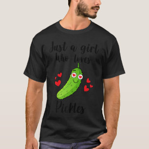 T-shirt Juste Une Fille Qui Aime Pickles Drôle Pickle Girl