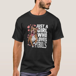 T-shirt Juste Une Fille Qui Aime Pitbulls Chien Maman Pitt
