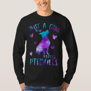 T-shirt Juste une fille qui aime Pitbulls Galaxy Espace Pi