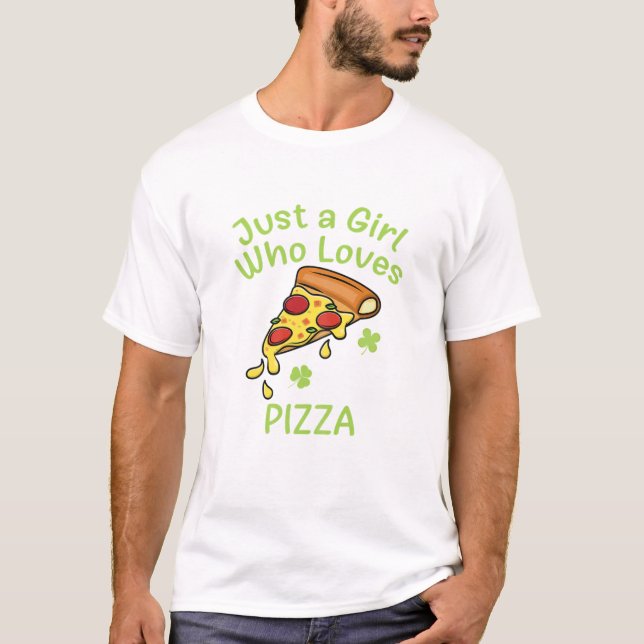 T-shirt Juste Une Fille Qui Aime Pizza Shamrock Irlandais  (Devant)