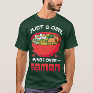 T-shirt Juste Une Fille Qui Aime Ramen Cuisine Asiatique J