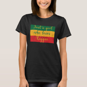 T-shirt Juste une fille qui aime Reggae Melanin Amer Afric