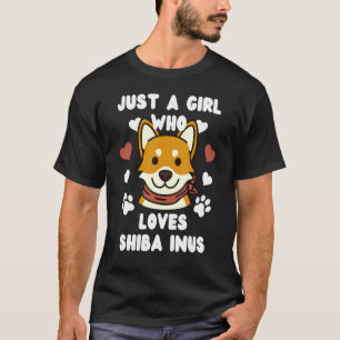 T-shirt Juste une fille qui aime Shiba Inus Chien