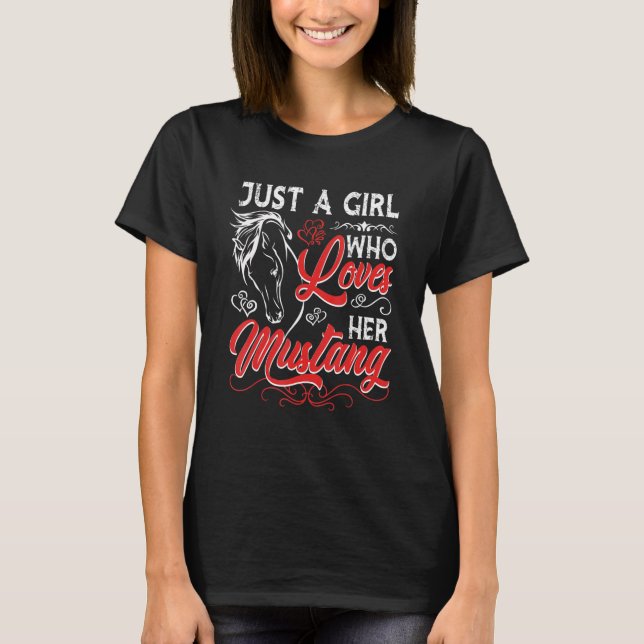 T-shirt Juste Une Fille Qui Aime Son Cheval Mustang (Devant)