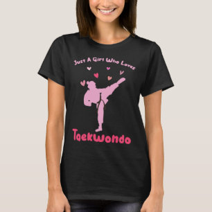 T-shirt Juste Une Fille Qui Aime Taekwondo Joueur Taekwond