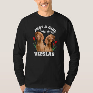 T-shirt Juste une fille qui aime Vizslas Chien Vizsla Hong