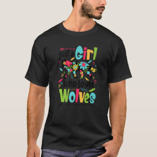 T-shirt Juste une fille qui aime Wolves Wolf Doglike tenue