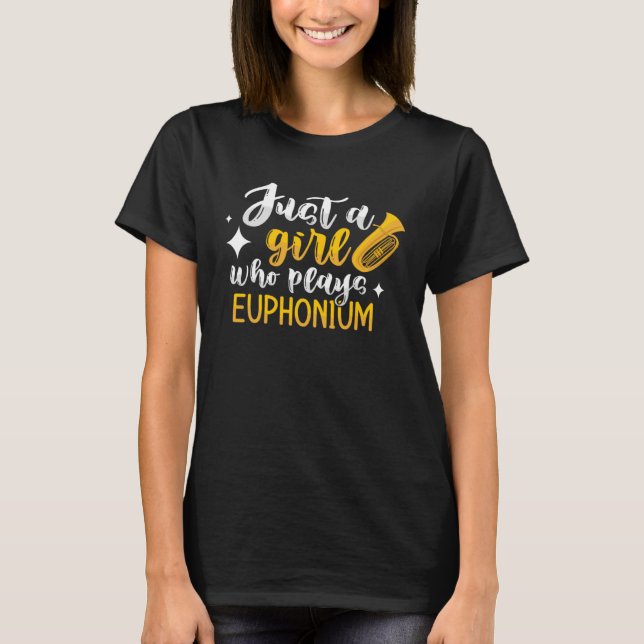 T-shirt Juste Une Fille Qui Joue Euphonium Euphonium Wind  (Devant)