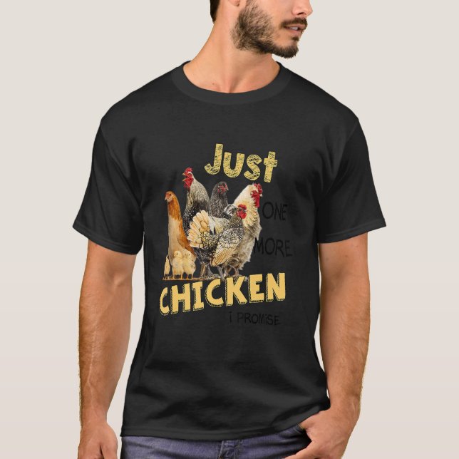T-shirt Juste Une Fois De Plus, Chiken Je Promets (Devant)