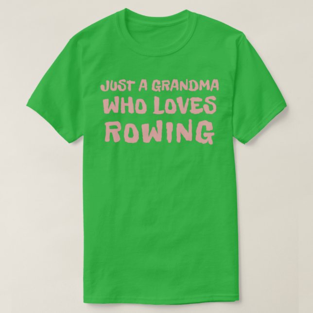T-shirt Juste une grand-mère qui aime ramer l'aviron cadea (Design devant)