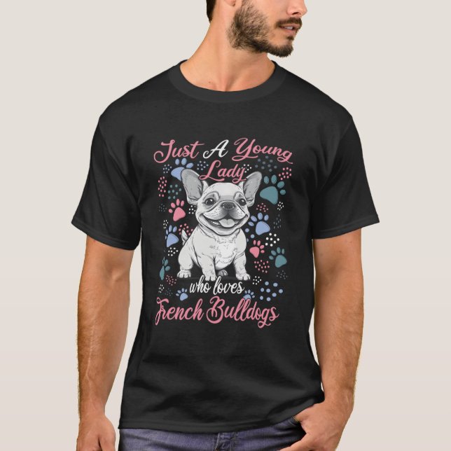 T-shirt Juste Une Jeune Dame Qui Aime Les Bulldogs Françai (Devant)