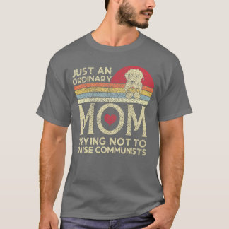 T-shirt Juste une maman ordinaire élevant des communistes 