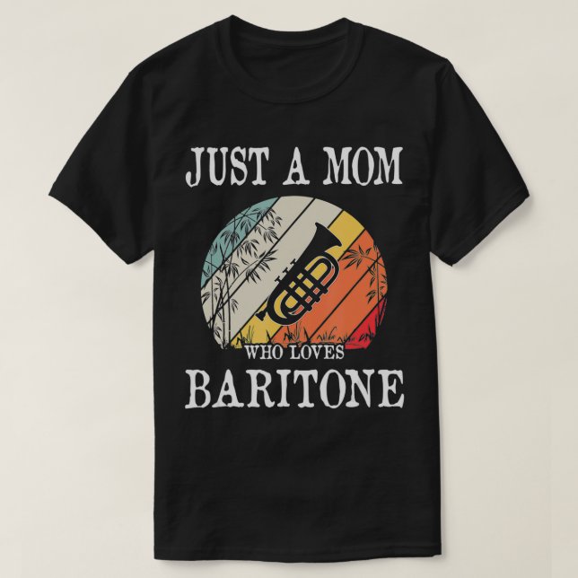 T-shirt Juste Une Maman Qui Aime Baritone (Design devant)