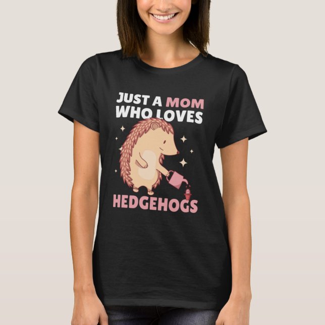 T-shirt Juste une maman qui aime Hérisson 1 (Devant)