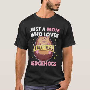 T-shirt Juste une maman qui aime Hérisson 2