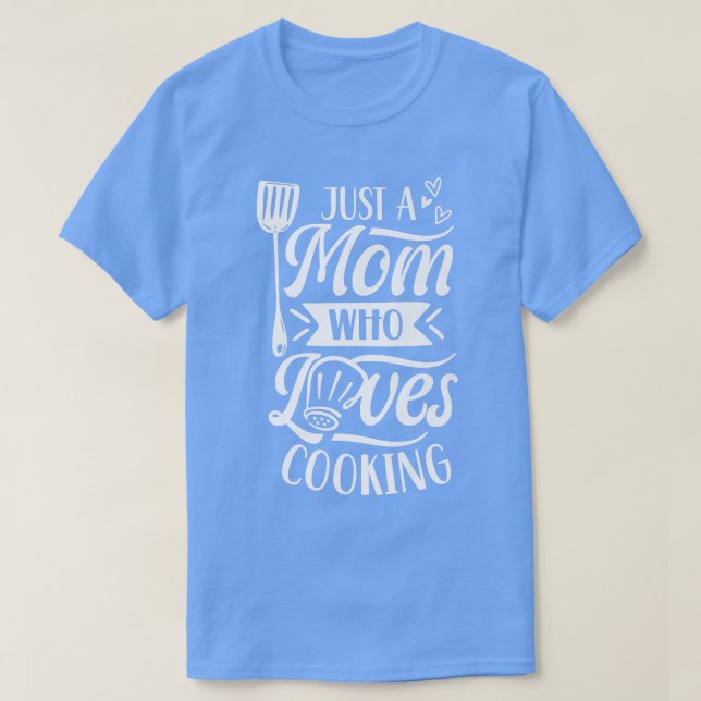 T-shirt Juste Une Maman Qui Aime La Cuisine Cuisiner Mère  (Design devant)
