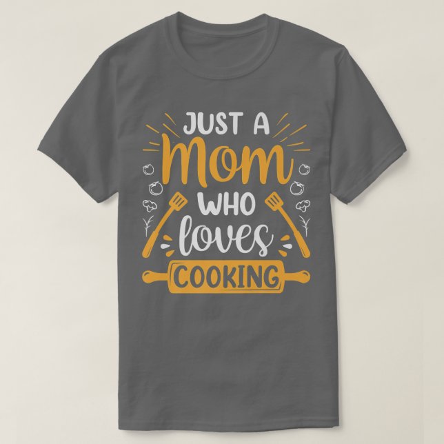 T-shirt Juste Une Maman Qui Aime La Cuisine Maman Cuisine  (Design devant)