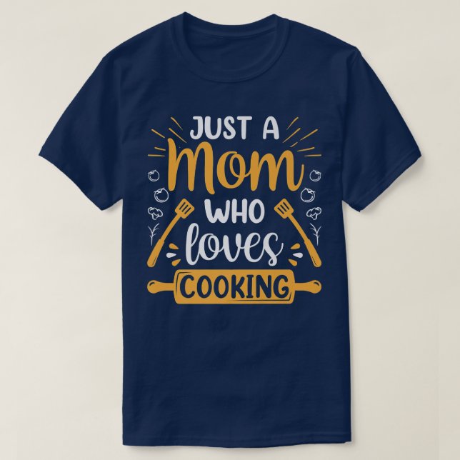 T-shirt Juste Une Maman Qui Aime La Cuisine Maman Cuisine  (Design devant)
