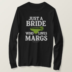 T-shirt Juste une mariée qui aime les Margs 