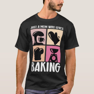 T-shirt Juste Une Mère Qui Aime Cuire Baker Mère Meilleur
