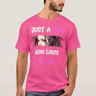 T-shirt Juste Une Mère Qui Aime Le Métal - Mères En Métal