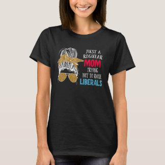 T-shirt Juste Une Mère Régulière Essayant De Ne Pas Élever