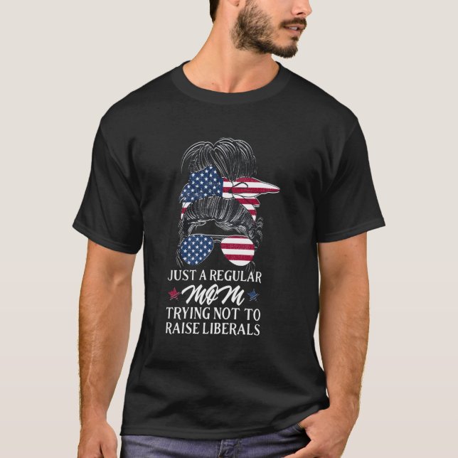T-shirt Juste Une Mère Régulière Essayant De Ne Pas Élever (Devant)
