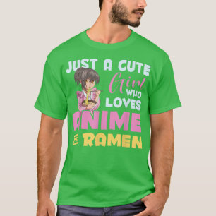 T-shirt Juste Une Mignonne Fille Qui Aime Anime Et Ramen J
