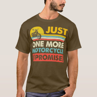 T-shirt Juste Une Moto De Plus Je Promets La Meilleure Mot