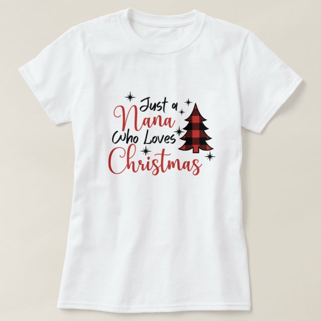 T-shirt Juste Une Nana Qui Aime Noël (Design devant)