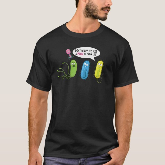 T-shirt Juste Une Phage De Votre Vie Bactériophage (Devant)