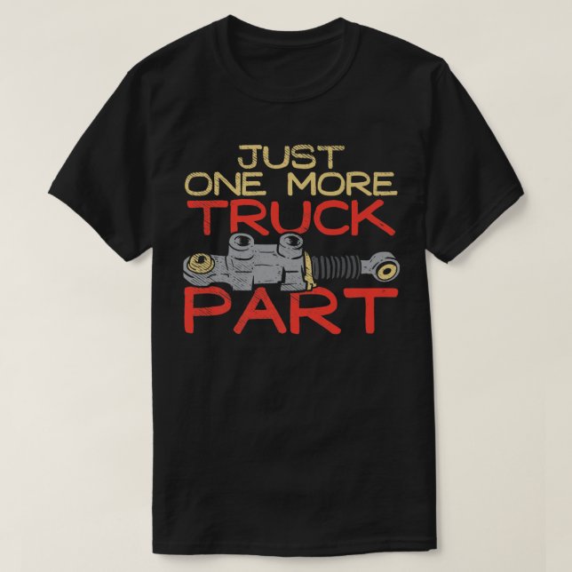 T-shirt Juste Une Promesse De Plus De Camion Partie I (Design devant)