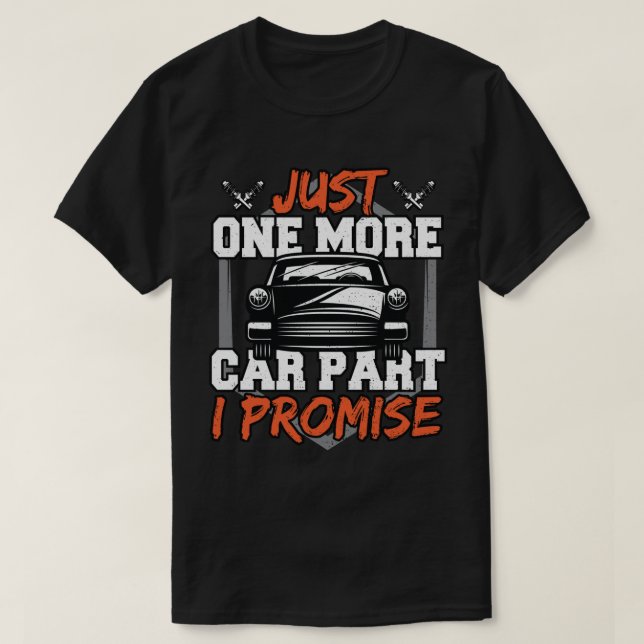 T-shirt Juste Une Promesse De Plus De Voiture Partie I (Design devant)