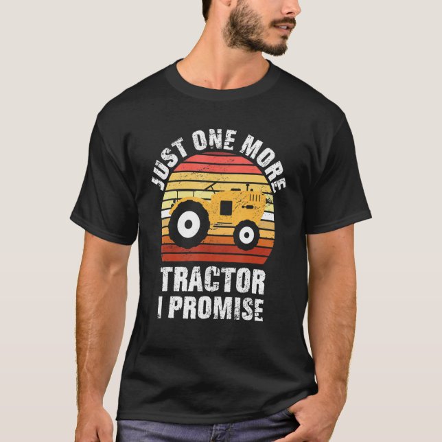 T-shirt Juste Une Promesse De Tracteur De Plus De Tracteur (Devant)