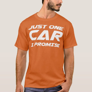 T-shirt Juste Une Promesse Voiture Voiture Course Mécaniqu