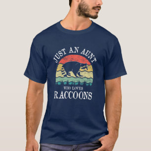 T-shirt Juste Une Tante Qui Aime Les Raccoons