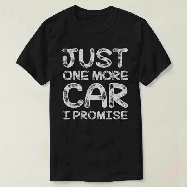 T-shirt juste une voiture de plus je promets (Design devant)
