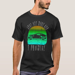 T-shirt Juste Une Voiture De Plus Je Promets Funny Retro V