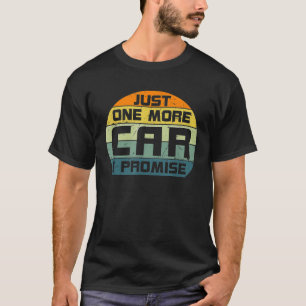 T-shirt Juste Une Voiture De Plus Je Promets Voiture Amate